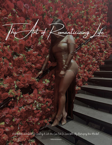 The Art of Romanticizing Life